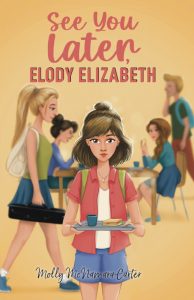 See You Later, Elody Elizabeth