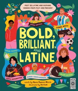 Bold, Brilliant, and Latine