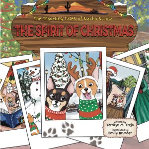 The Spirit of Christmas: The Traveling Tales of Nacho & Lola