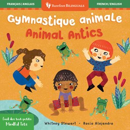 Mindful Tots: Animal Antics (Bilingual French / English)