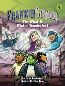 The What-If Winter Wonderfest: Frankinschool Book 4