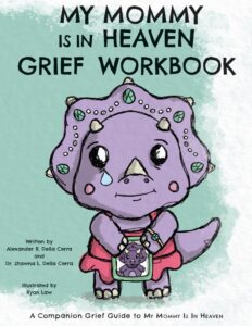 My Mommy is in Heaven Grief Workbook