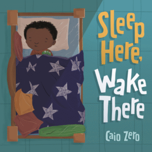 Sleep Here, Wake There