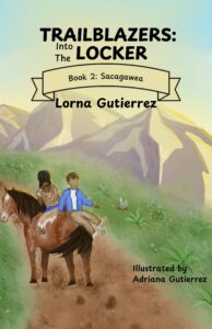 Trailblazers: Into the Locker: Book 2: Sacagawea