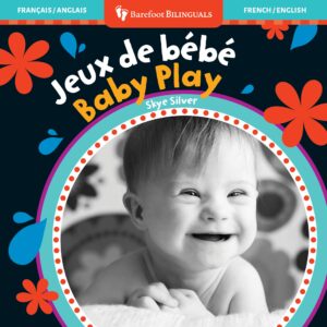 Baby Play (Bilingual French / English)