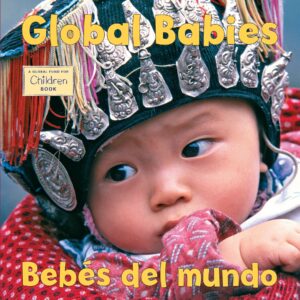 Bebes del mundo / Global Babies (Bilingual Spanish / English)