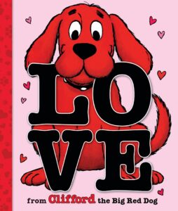 Love from Clifford the Big Red Dog