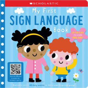 My First Sign Language Book: Scholastic Early Learners: 25 First Words to Teach Baby!