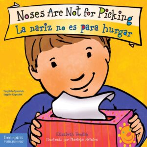 Noses Are Not for Picking / La nariz no es para hurgar (Bilingual Spanish / English)