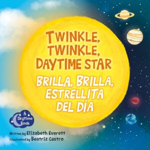 Twinkle, Twinkle, Daytime Star / Brilla, brilla, estrellita del día (Bilingual Spanish / English)