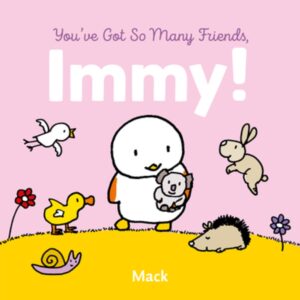 You’ve Got So Many Friends, Immy