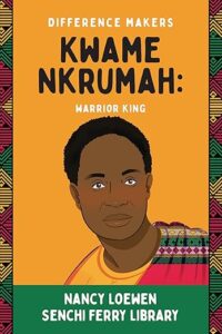 Kwame Nkrumah: Warrior King