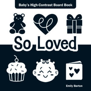 So Loved: Baby’s High-Contrast Board Book