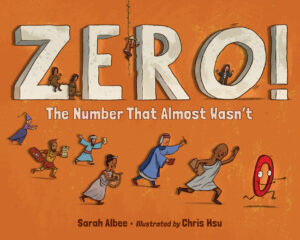 Zero! The Number That Almost Wasn’t