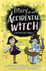 Classroom Chaos (Diary of an Accidental witch #8)