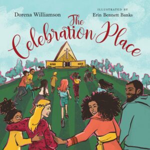 The Celebration Place: God’s Plan for a Delightfully Diverse Church