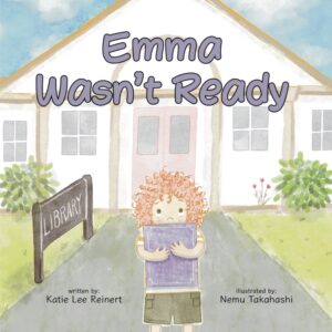 Emma Wasn’t Ready
