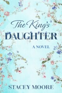 The King’s Daughter: A Novel