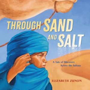Through Sand and Salt: A Tale of Discovery Across the Sahara