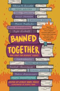 Banned Together: Our Fight for Readers’ Rights