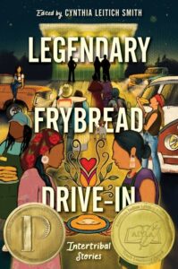 Legendary Frybread Drive-In: Intertribal Stories