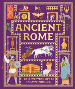 Ancient Rome: From Everyday Life to an Emperor’s Life