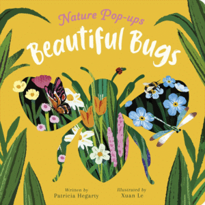 Beautiful Bugs: Nature Pop-ups