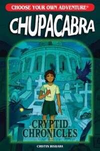 Choose Your Own Adventure Cryptid Chronicles: Chupacabra