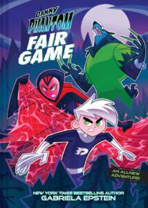 Danny Phantom: Fair Game: A Graphic Novel