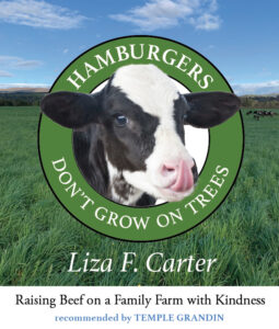 Hamburgers Don’t Grow on Trees: Raising Beef on a Family Farm with Kindness