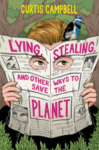 Lying, Stealing, and Other Ways to Save the Planet