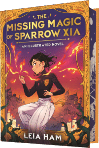 The Missing Magic of Sparrow Xia (An Illustrated Novel)