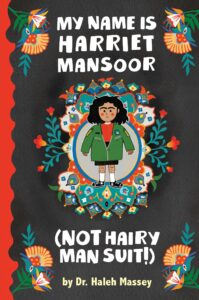 My Name Is Harriet Mansoor (Not Hairy Man Suit!)