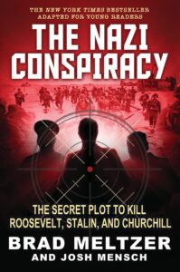 Nazi Conspiracy: The Secret Plot to Kill Roosevelt, Stalin, and Churchill (Young Reader’s Edition)