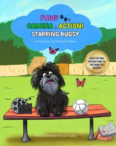 Paws, Camera, Action! Starring Bugsy: A Collection of Poems & Videos