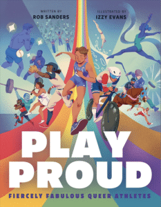 Play Proud: Fiercely  Fabulous Queer Athletes