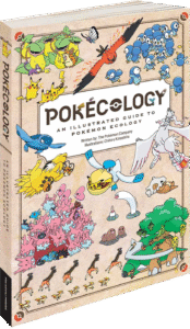 Pokécology an Illustrated Guide to Pokémon Ecology