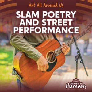 Slam Poetry and Street Performance