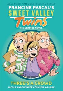 Sweet Valley Twins: Three’s a Crowd: (A Graphic Novel)