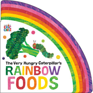 The Very Hungry Caterpillar’s Rainbow Foods