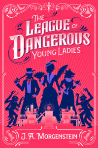 The League of Dangerous Young Ladies