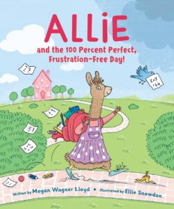 Allie and the 100 Percent Perfect, Frustration-Free Day! (PB)