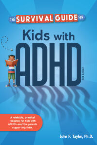 The Survival Guide for Kids with ADHD (3rd Edition)