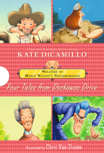 Welcome to Mercy Watson’s Neighborhood: Four Tales from Deckawoo Drive