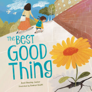 The Best Good Thing: Discovering Joy on a Very Bad, Smad Day