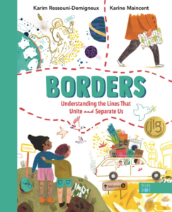 Borders: Understanding the Lines that Unite and Separate Us