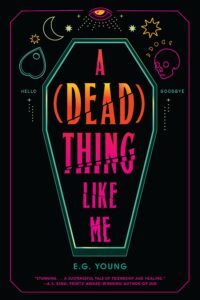 A (Dead) Thing Like Me