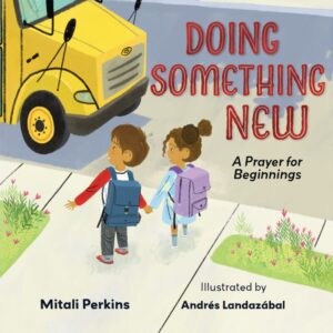 Doing Something New: A Prayer for Beginnings