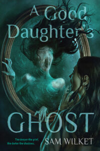 A Good Daughter’s Ghost