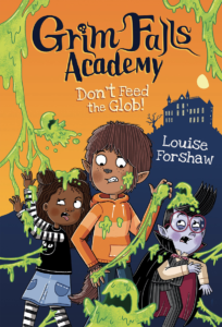 Grim Falls Academy: Don’t Feed the Glob